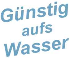 Günstig aufs Wasser